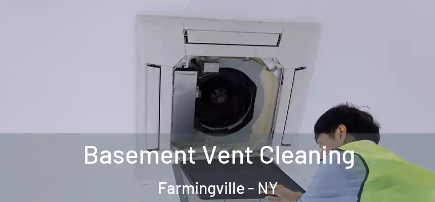 Basement Vent Cleaning Farmingville - NY