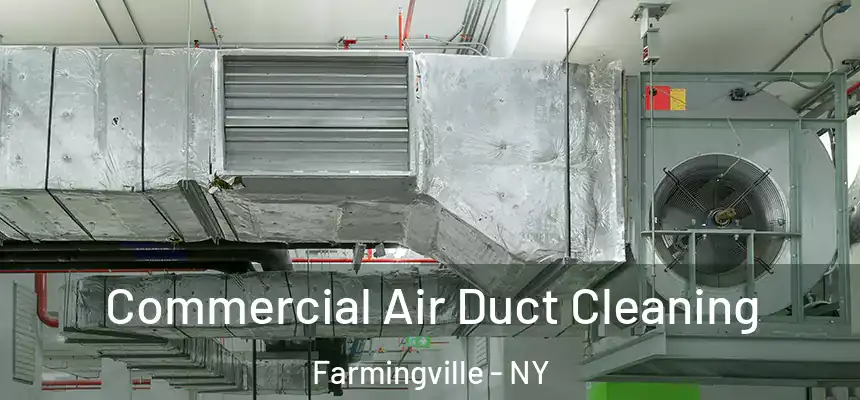 Commercial Air Duct Cleaning Farmingville - NY