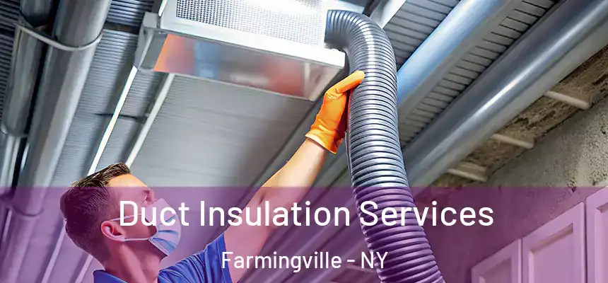 Duct Insulation Services Farmingville - NY