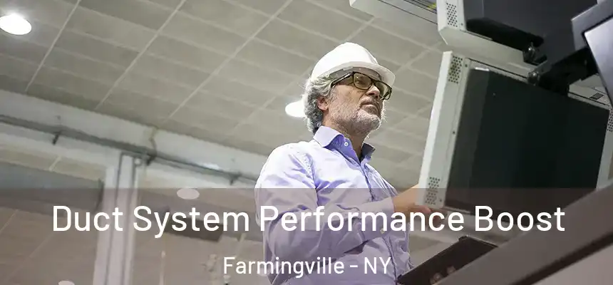 Duct System Performance Boost Farmingville - NY