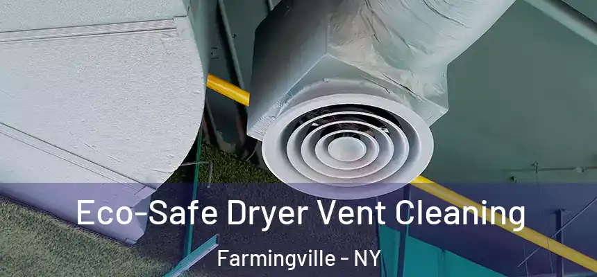  Eco-Safe Dryer Vent Cleaning Farmingville - NY