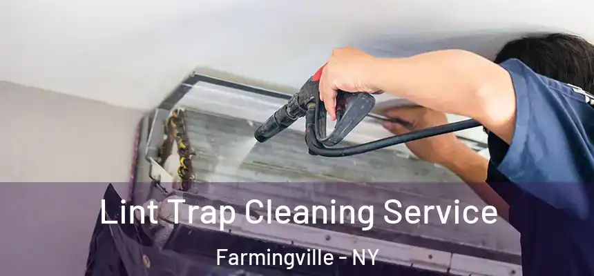 Lint Trap Cleaning Service Farmingville - NY