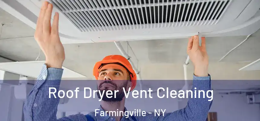  Roof Dryer Vent Cleaning Farmingville - NY